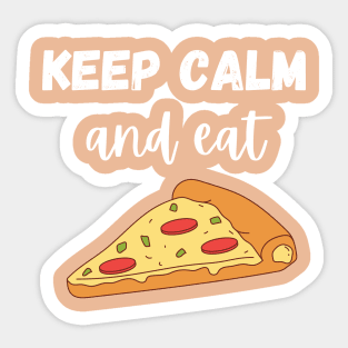 Keep Calm and Eat Pizza Sticker